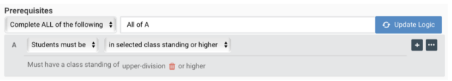 Prerequisites: Complete all of the following, all of A. A= Students must be in selected class standing or higher. Must have a class standing of upper division or higher.