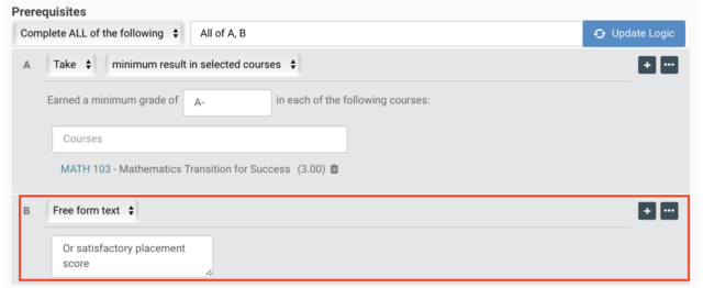 Code the minimum grade of A- then add freeform text reading "or satisfactory placement score"