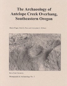 The Archaeology of Antelope Creek Overhang cover