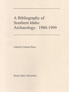 A Bibliography of Southern Idaho Archaeology publication cover
