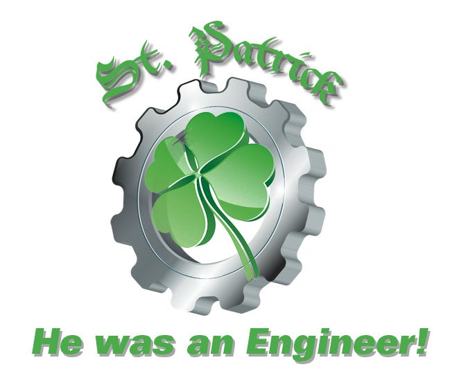 graphic saying St. Patrick was an Engineer
