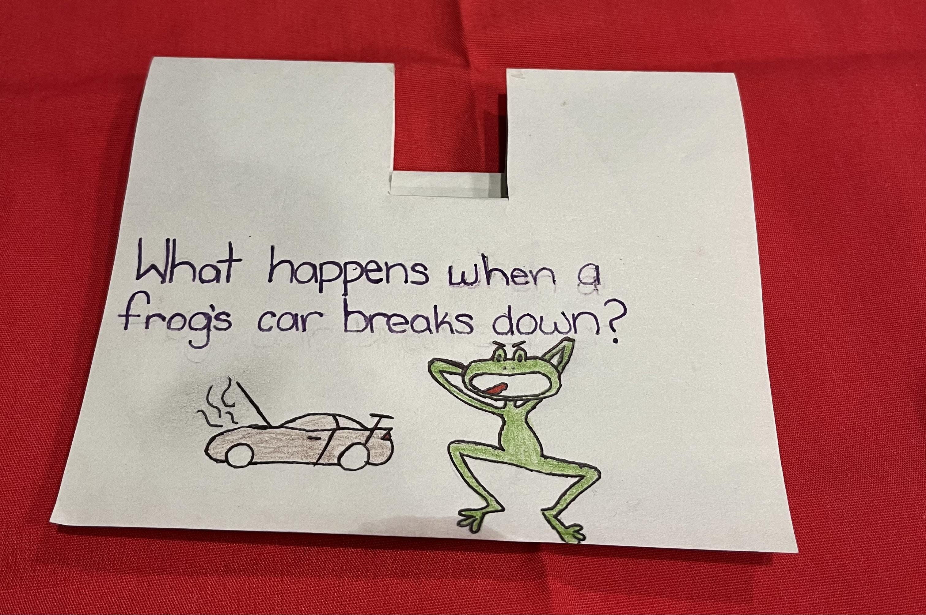 A hand-drawn thank you card showing an upset frog next to a broken down car. Text reads, "What happens when a frog's car breaks down?"