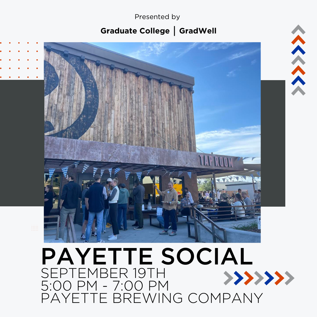 The graphic reads, "Presented by Graduate College dash GradWell" "Payette Social, September 19th, 5:00 PM to 7:00 PM, Payette Brewing Company"