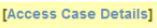 Screenshot of the Access Case Details link in the email message.