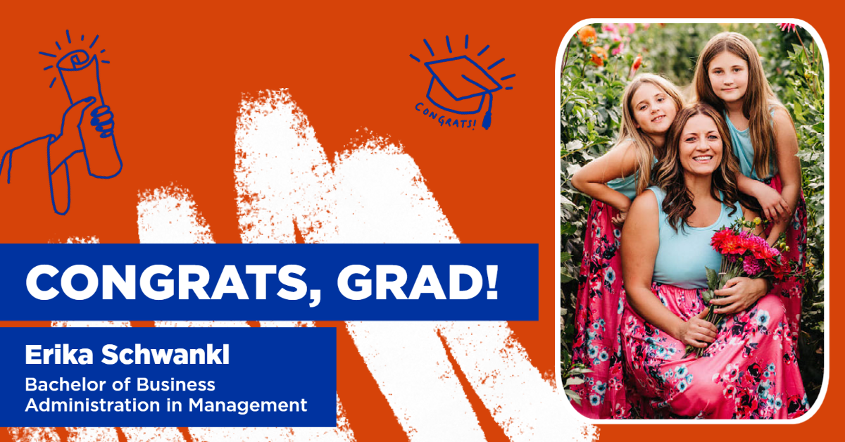Photo of Erika Schwankl. Reads ongrats, Grad! - Erika Schwankl - Bachelor of Business Administration in Management