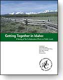 Getting Together in Idaho: A Survey of Six Collaborative Efforts on Public Lands cover