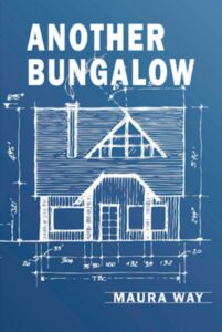 Another Bungalow by Maura Way