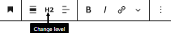 Heading Toolbar in the WordPress application pointing to where to change the heading to an H1.